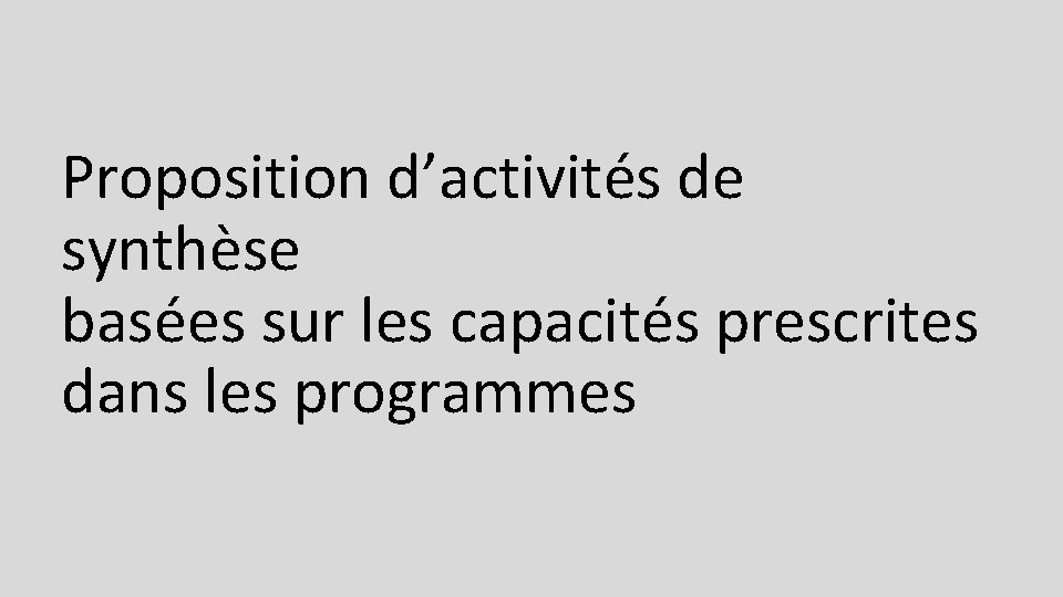 Proposition d’activités de synthèse basées sur les capacités prescrites dans les programmes 