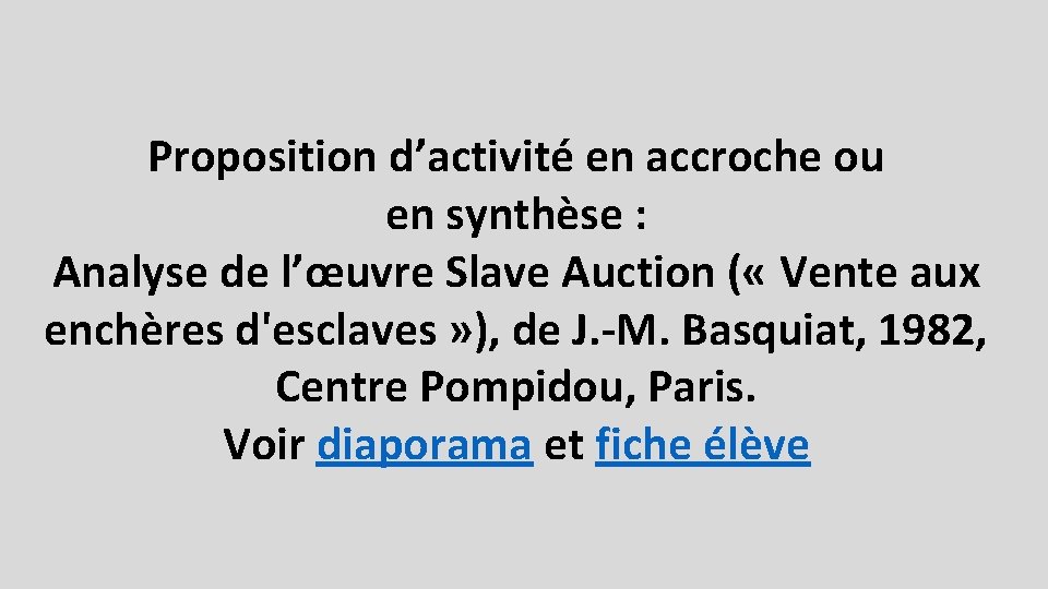 Proposition d’activité en accroche ou en synthèse : Analyse de l’œuvre Slave Auction (
