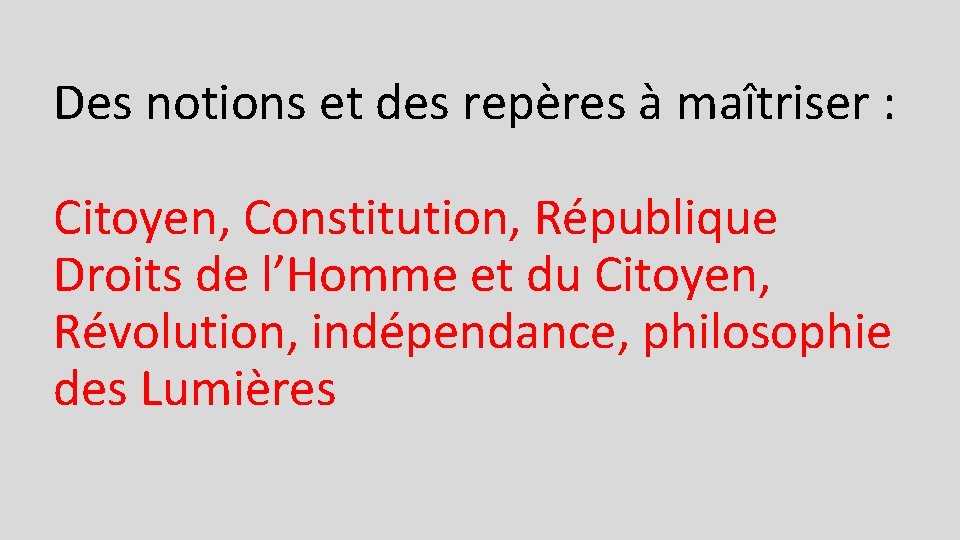 Des notions et des repères à maîtriser : Citoyen, Constitution, République Droits de l’Homme