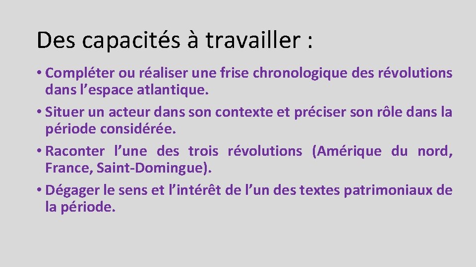 Des capacités à travailler : • Compléter ou réaliser une frise chronologique des révolutions
