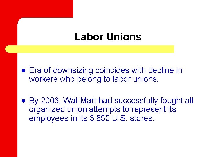 Labor Unions l Era of downsizing coincides with decline in workers who belong to