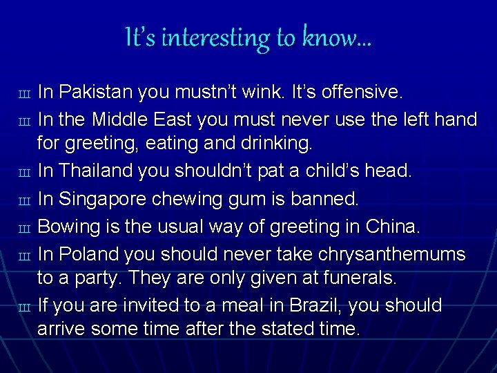 It’s interesting to know… Ш Ш Ш Ш In Pakistan you mustn’t wink. It’s