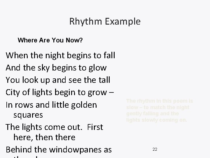 Rhythm Example Where Are You Now? When the night begins to fall And the