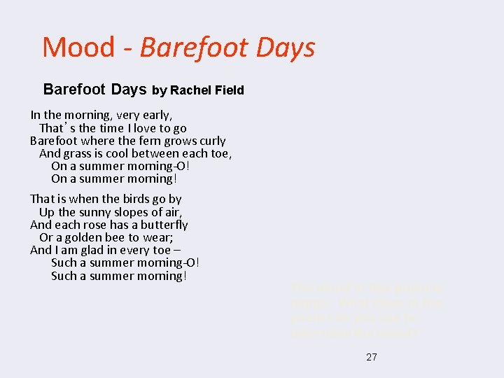 Mood - Barefoot Days by Rachel Field In the morning, very early, That’s the