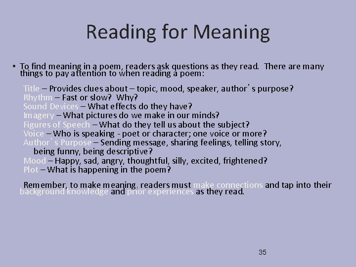 Reading for Meaning • To find meaning in a poem, readers ask questions as