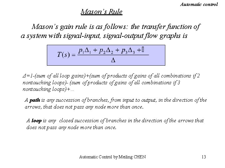 Automatic control Mason’s Rule Mason’s gain rule is as follows: the transfer function of Automatic control Mason’s Rule Mason’s gain rule is as follows: the transfer function of