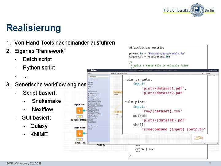 Realisierung 1. Von Hand Tools nacheinander ausführen 2. Eigenes “framework” - Batch script -