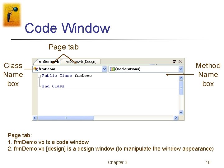 Code Window Page tab Class Name box Method Name box Page tab: 1. frm. Code Window Page tab Class Name box Method Name box Page tab: 1. frm.