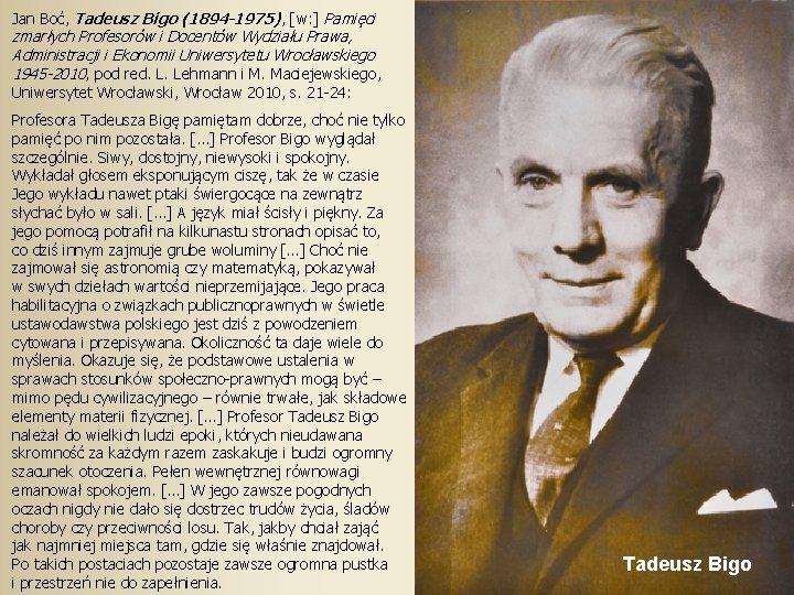 Jan Boć, Tadeusz Bigo (1894 -1975), [w: ] Pamięci zmarłych Profesorów i Docentów Wydziału