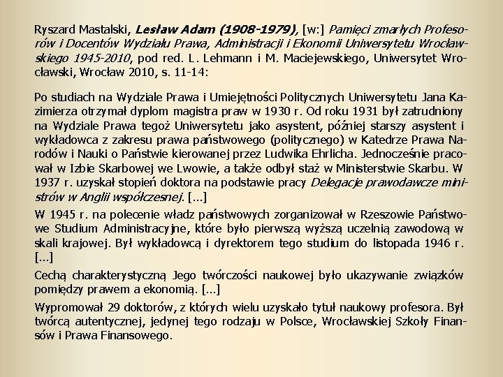 Ryszard Mastalski, Lesław Adam (1908 -1979), [w: ] Pamięci zmarłych Profeso- rów i Docentów