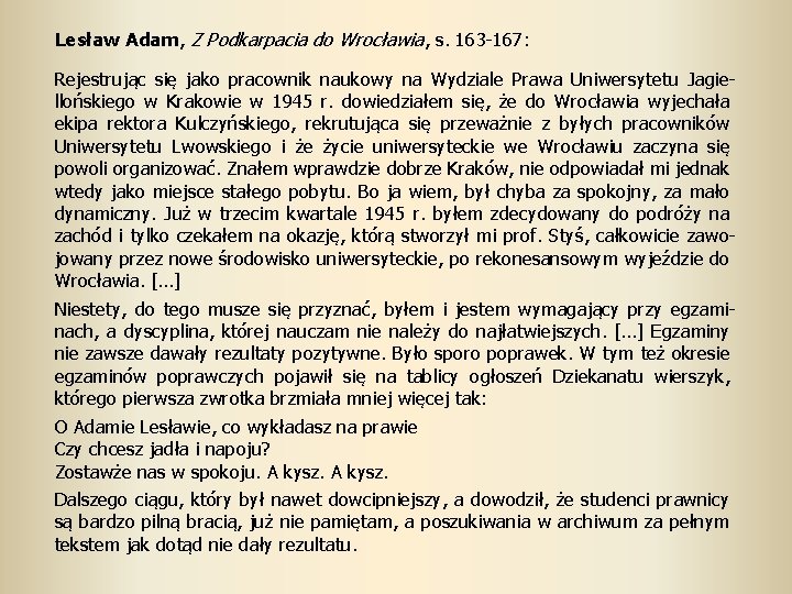 Lesław Adam, Z Podkarpacia do Wrocławia, s. 163 -167: Rejestrując się jako pracownik naukowy
