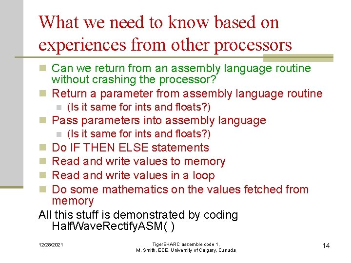 What we need to know based on experiences from other processors n Can we