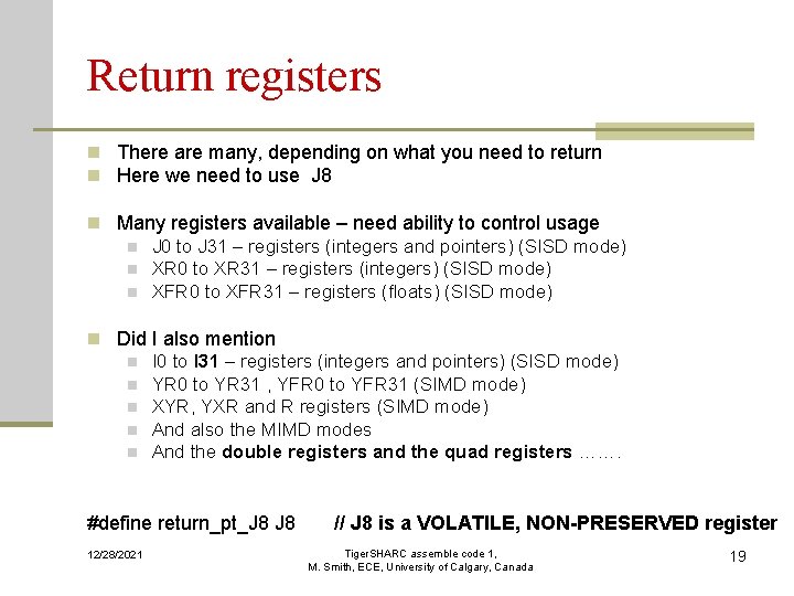 Return registers n There are many, depending on what you need to return n