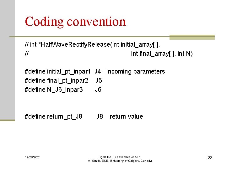 Coding convention // int *Half. Wave. Rectify. Release(int initial_array[ ], // int final_array[ ],