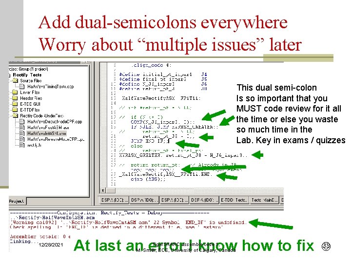 Add dual-semicolons everywhere Worry about “multiple issues” later This dual semi-colon Is so important