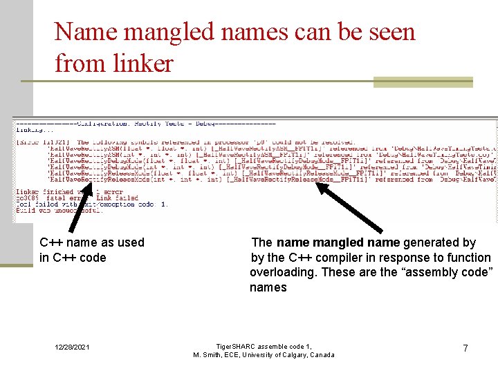 Name mangled names can be seen from linker C++ name as used in C++