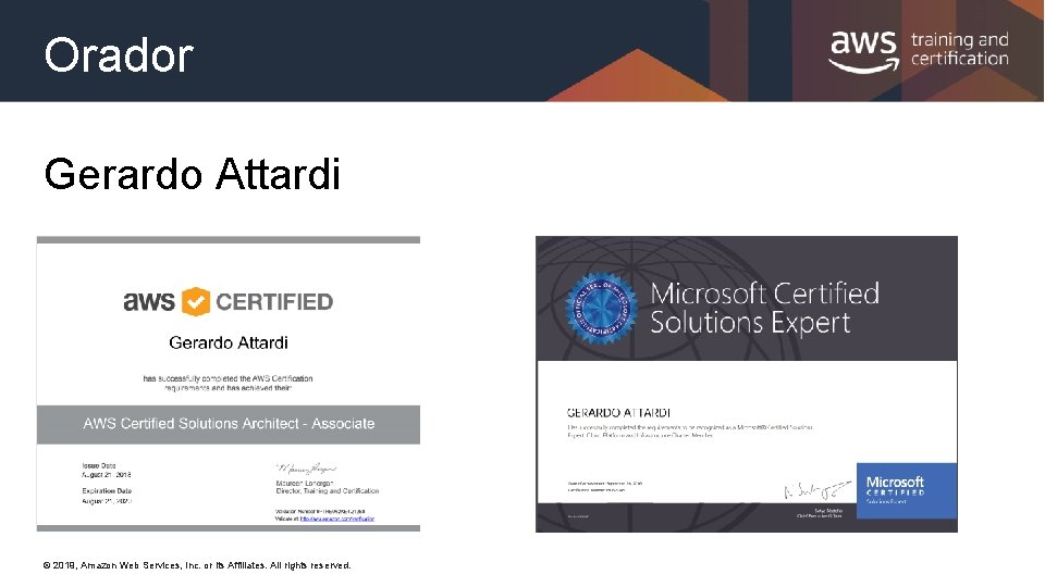 Orador Gerardo Attardi © 2019, Amazon Web Services, Inc. or its Affiliates. All rights