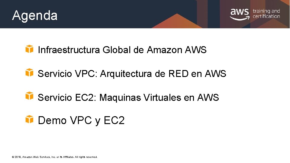 Agenda Infraestructura Global de Amazon AWS Servicio VPC: Arquitectura de RED en AWS Servicio