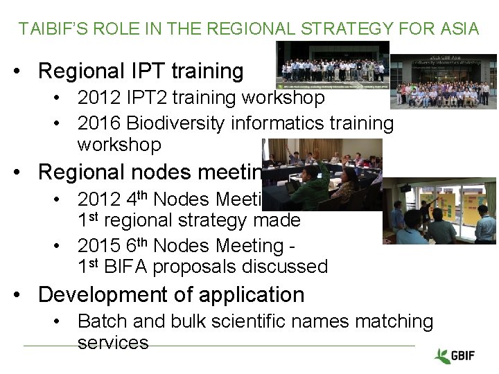 TAIBIF’S ROLE IN THE REGIONAL STRATEGY FOR ASIA • Regional IPT training • 2012