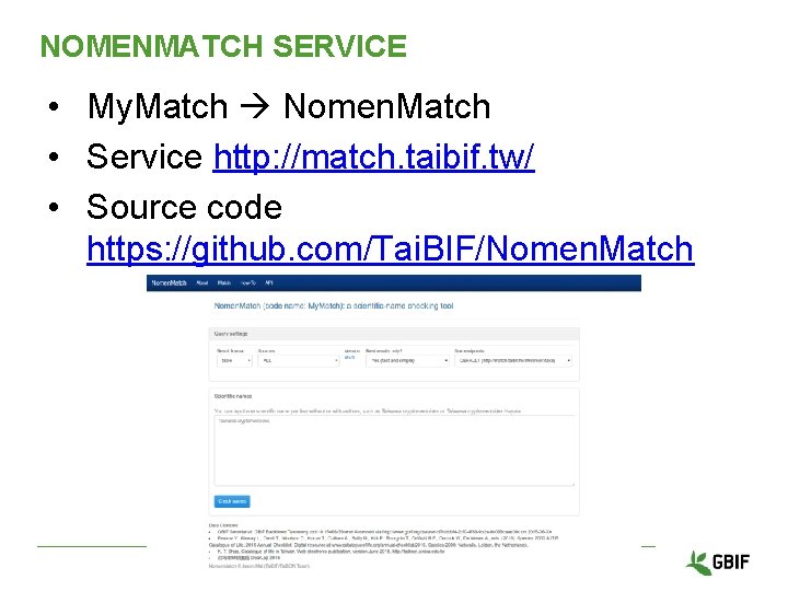 NOMENMATCH SERVICE • My. Match Nomen. Match • Service http: //match. taibif. tw/ •
