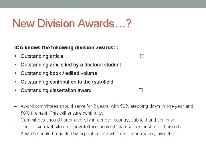 New Division Awards…? ICA knows the following division awards: : § Outstanding article �
