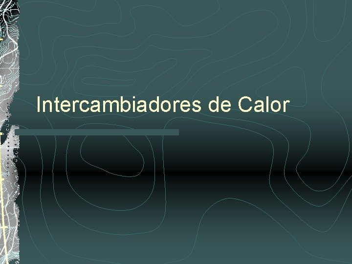 Intercambiadores de Calor 