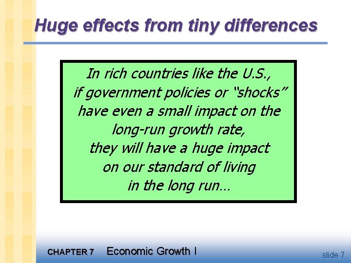 Huge effects from tiny differences In rich countries like the U. S. , if