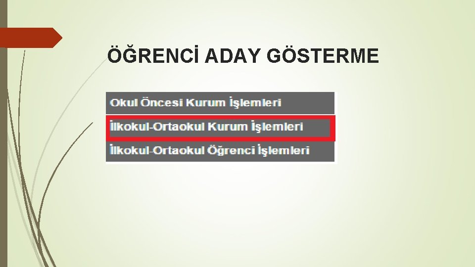 ÖĞRENCİ ADAY GÖSTERME 