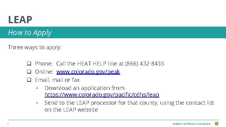LEAP How to Apply Three ways to apply: q Phone: Call the HEAT HELP