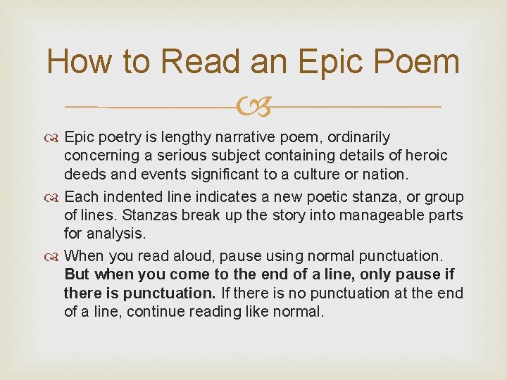 How to Read an Epic Poem Epic poetry is lengthy narrative poem, ordinarily concerning