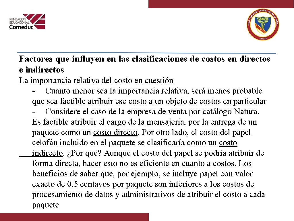 Factores que influyen en las clasificaciones de costos en directos e indirectos La importancia