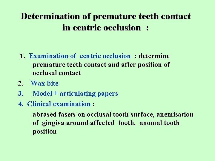 Determination of premature teeth contact in centric occlusion : 1. Examination of centric occlusion