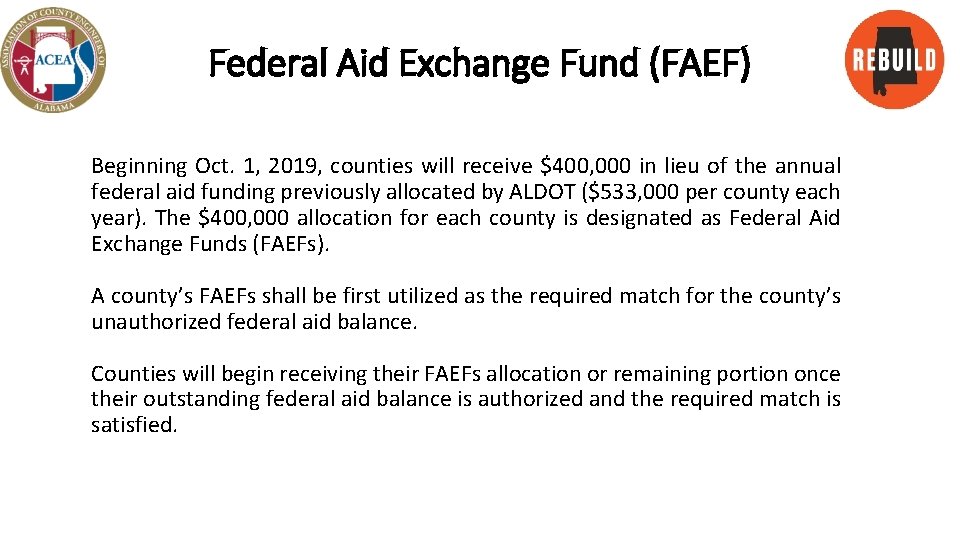 Federal Aid Exchange Fund (FAEF) Beginning Oct. 1, 2019, counties will receive $400, 000