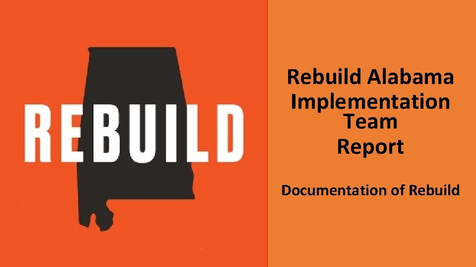 Rebuild Alabama Implementation Team Report Documentation of Rebuild 