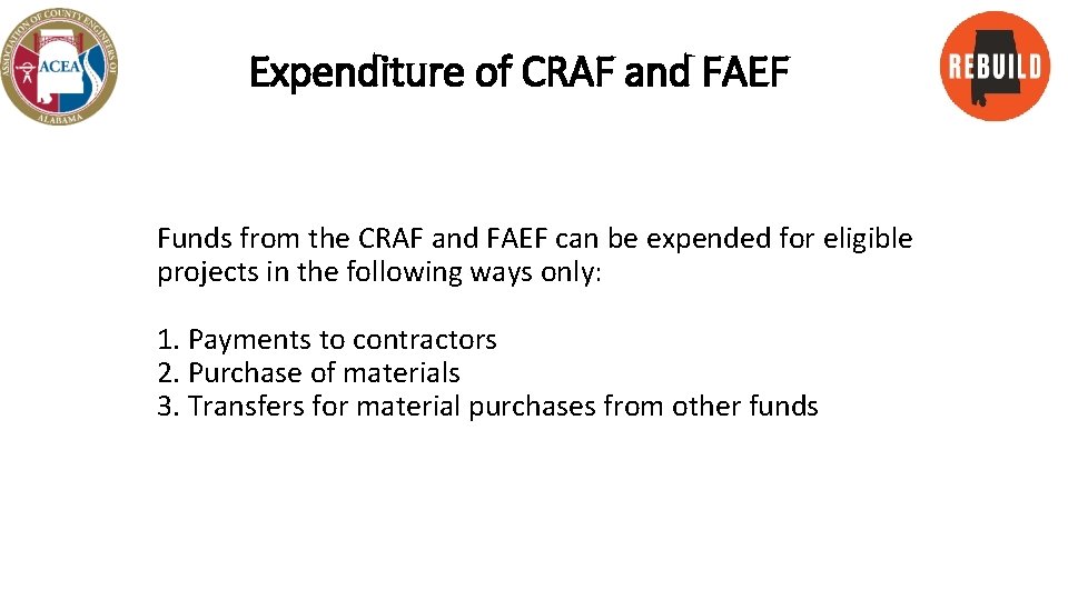 Expenditure of CRAF and FAEF Funds from the CRAF and FAEF can be expended