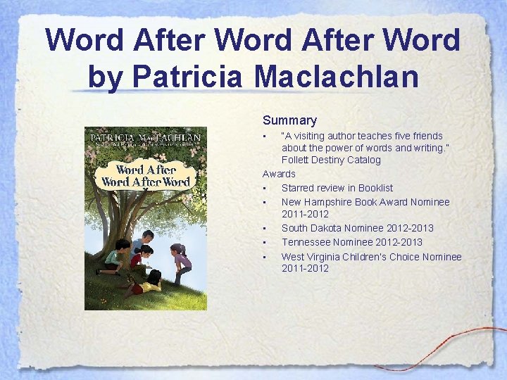 Word After Word by Patricia Maclachlan Summary • “A visiting author teaches five friends