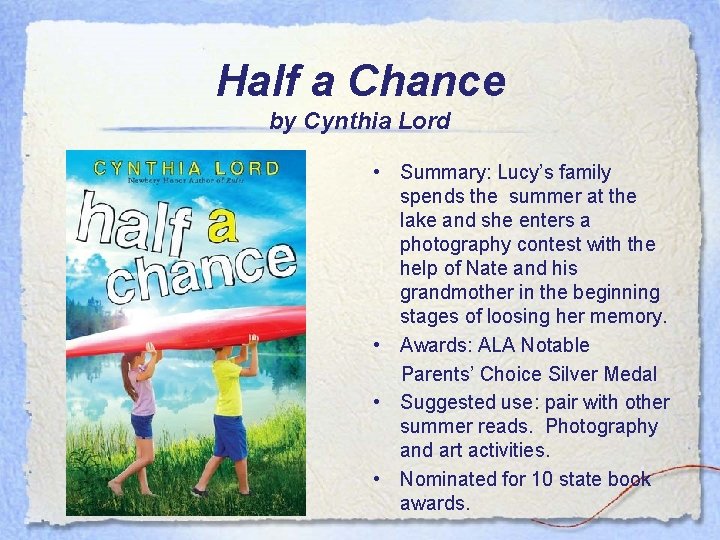 Half a Chance by Cynthia Lord • Summary: Lucy’s family spends the summer at