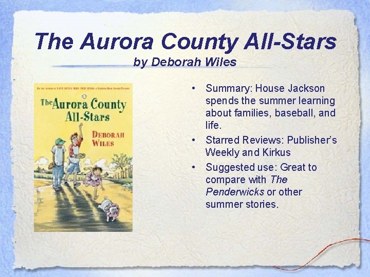 The Aurora County All-Stars by Deborah Wiles • Summary: House Jackson spends the summer