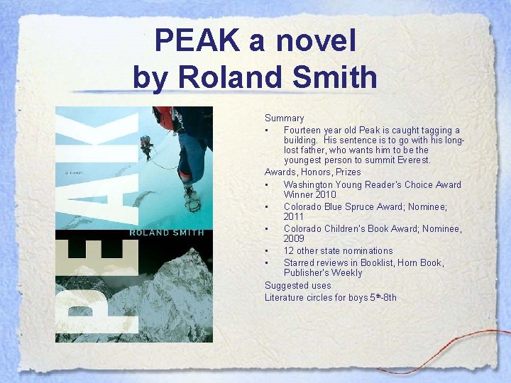 PEAK a novel by Roland Smith Summary • Fourteen year old Peak is caught