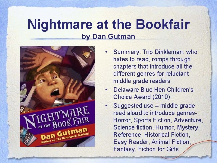 Nightmare at the Bookfair by Dan Gutman • Summary: Trip Dinkleman, who hates to