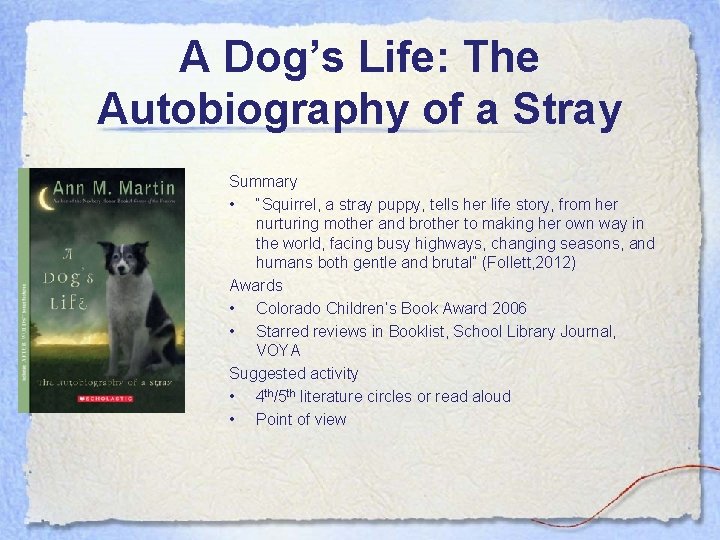 A Dog’s Life: The Autobiography of a Stray Summary • “Squirrel, a stray puppy,