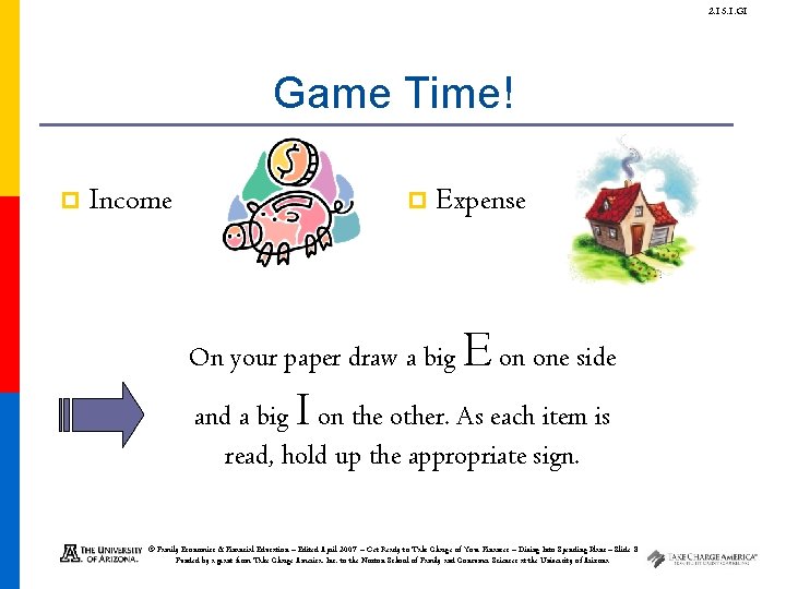 2. 15. 1. G 1 Game Time! p Income p Expense On your paper