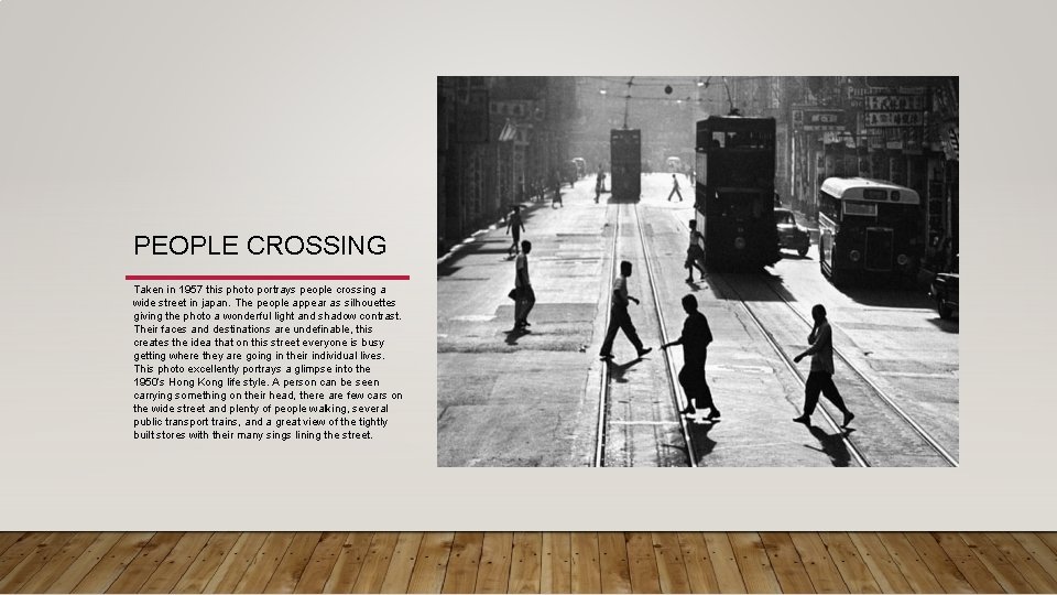 PEOPLE CROSSING Taken in 1957 this photo portrays people crossing a wide street in