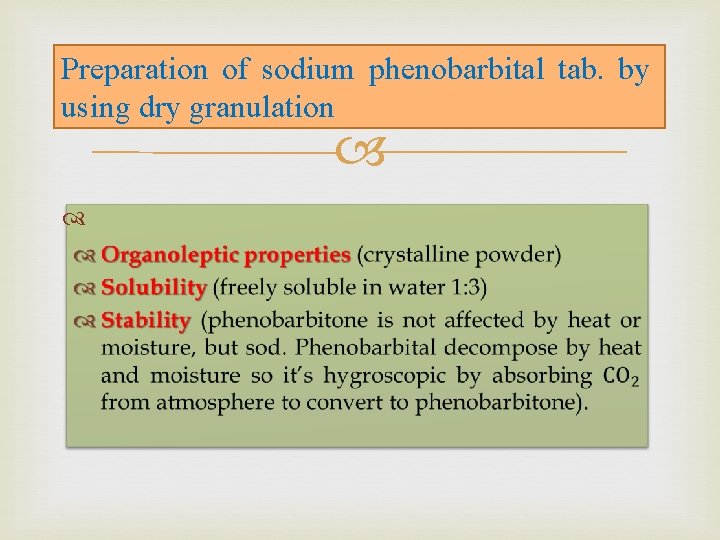 Preparation of sodium phenobarbital tab. by using dry granulation 