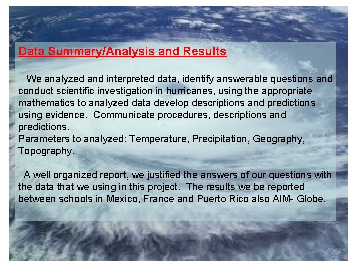 Data Summary/Analysis and Results We analyzed and interpreted data, identify answerable questions and conduct
