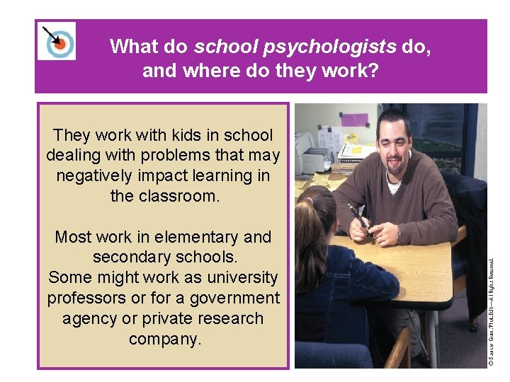 What do school psychologists do, and where do they work? They work with kids