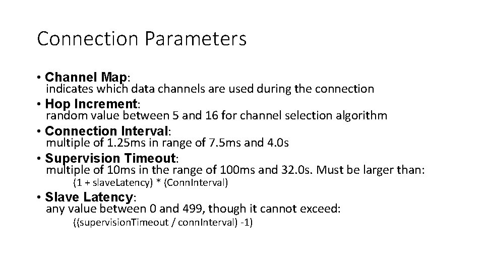 Connection Parameters • Channel Map: indicates which data channels are used during the connection