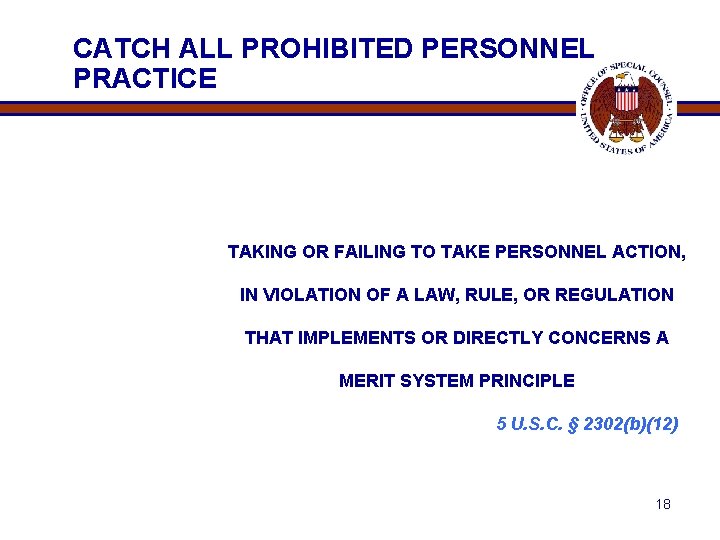 CATCH ALL PROHIBITED PERSONNEL PRACTICE TAKING OR FAILING TO TAKE PERSONNEL ACTION, IN VIOLATION