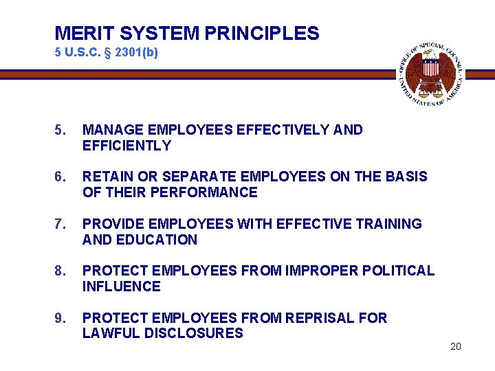 MERIT SYSTEM PRINCIPLES 5 U. S. C. § 2301(b) 5. MANAGE EMPLOYEES EFFECTIVELY AND
