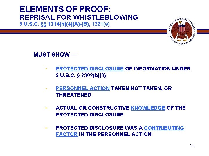 ELEMENTS OF PROOF: REPRISAL FOR WHISTLEBLOWING 5 U. S. C. §§ 1214(b)(4)(A)-(B), 1221(e) MUST